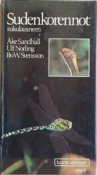 Sudenkorennot sukulaisineen - Luonto väreissä.  (Hyönteiset, entomologia)