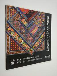 Layers of inspiration : The Quilters&#039; Guild 6th national exhibition 1996