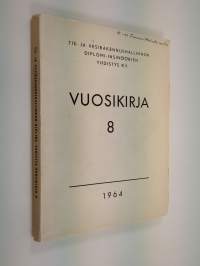 Tie- ja vesirakennushallinnon diplomi-insinöörien yhdistys R.Y. vuosikirja 8