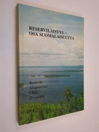 Reserviläisyys - osa suomalaisuutta : Reservin aliupseerien liitto 25-vuotias