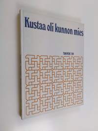 Kustaa oli kunnon mies : Tampere 200 (signeerattu)