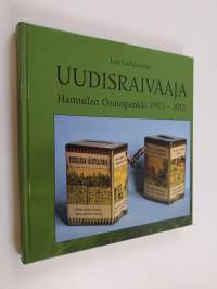Uudisraivaaja : Hannulan Osuuspankki 1915-2015