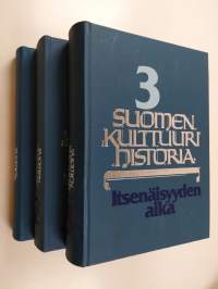 Suomen kulttuurihistoria 1-3 : Ruotsinvallan aika ; Autonomian aika ; Itsenäisyyden aika