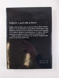 Karjala 1-5 : Portti itään ja länteen ; Karjalan maisema ja luonto ; Karjalan yhteiskunta ja talous ; Karjalan vaiheet ; Laulun ja sanan maa