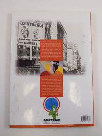 La saga de la Marque mondiale, Cointreau 1849 - 1999, The saga of the world-wide brand