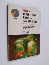 Miten teen hyviä ruokia pakasteista