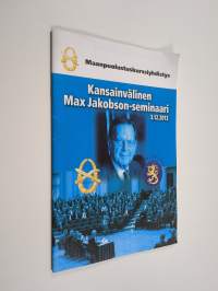 Kansainvälinen Max Jakobson-seminaari 3.2.2013