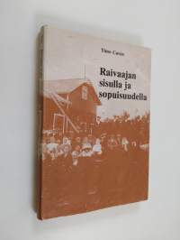 Raivaajan sisulla ja sopuisuudella : Humppilan työväenyhdistys 1904-1984