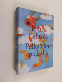 Pelkääjän paikalla : romaani (ERINOMAINEN)