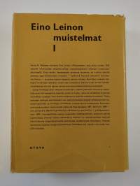 Eino Leinon muistelmat 1 : muistelmat, kulttuurikuvat, tunnustukset 1878-1901