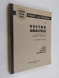 Schaum&#039;s Outline of Theory and Problems of Vector Analysis and an Introduction to Tensor Analysis