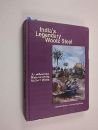 India&#039;s Legendary Wootz Steel - An Advanced Material of the Ancient World