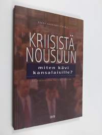 Kriisistä nousuun : miten kävi kansalaisille?