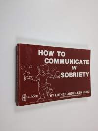How to Communicate in Sobriety