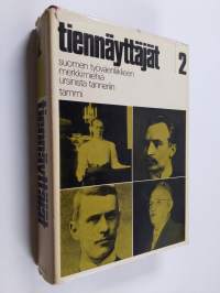 Tiennäyttäjät 2 : Suomen työväenliikkeen merkkimiehiä Ursinista Tanneriin