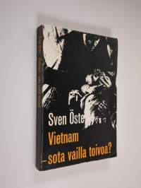 Vietnam - sota vailla toivoa?