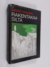 Rakentakaa silta (signeerattu)