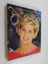 Diana : a tribute to the People&#039;s Princess