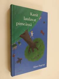 Kanit laulavat pimeässä