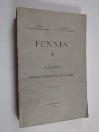 Fennia 4 : Bestämningar af polhöjden för observatorium i Helsingfors ;  Die Baltische Triangulation zwischen Wiborg und Åbo, ym.