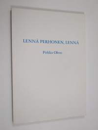 Lennä perhonen, lennä (signeerattu, tekijän omiste)