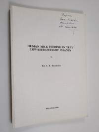 Human Milk Feeding in Very Low-Borth-Weight Infants (signeerattu, tekijän omiste)