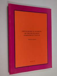 Histochemical markers of the developing sympathetic system (signeerattu, tekijän omiste)