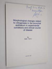 Morphological changes related to ciliogenesis in the bronchial epithelium in experimental conditions and clinical course of disease (signeerattu, tekijän omiste)