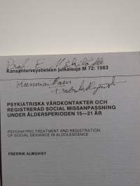 Psykiatriska vårdkontakter och registrerad : Psychiatric Treatment and Registration of Social Deviance in Aldolescence (signeerattu, tekijän omiste)