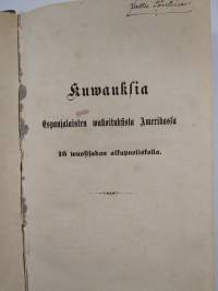 Kyläkirjasto : Lukemisia suomen kansalaisille erinäisistä aineista , 1883 ja 1898 vuosikerrat - Kuwauksia espanjalaisten walloituksista amerikassa 16:nen wuosisad...