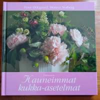 Kauneimmat kukka-asetelmat