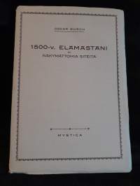 1500-v. elämästäni eli näkymättömiä siteitä