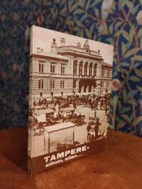 Tampere - silloin, eilen…