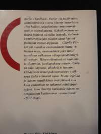 Bird elää! - Charlie Parkerin makea elämä ja kovat ajat