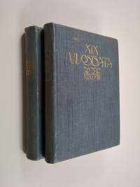 XIX vuosisata sanoin ja kuvin 1-2 : valtiollinen sivistyshistoria