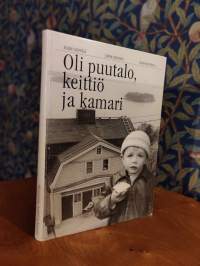 Oli puutalo, keittiö ja kamari