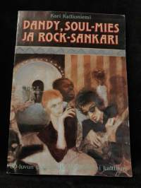 Dandy, Soul-mies ja Rock-sankari