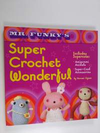 Mr. Funky&#039;s super crochet wonderful