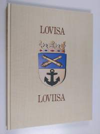 Lovisa = Loviisa = The Town of Loviisa