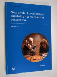 New product development capability - A mechanism perspective