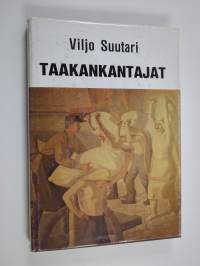 Taakankantajat : luokkataistelu satamissa lastauksista (signeerattu, tekijän omiste)