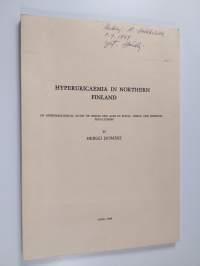 Hyperuricaemia in Northern Finland - An Epidemiological Study of Serum Uric Acid in Rural, Urban and Hospital Populations (signeerattu, tekijän omiste)