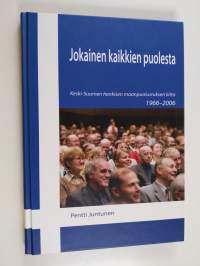 Jokainen kaikkien puolesta : Keski-Suomen henkisen maanpuolustuksen liitto 1966-2006