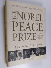 The Nobel Peace Prize - One Hundred Years for Peace : Laureates, 1901-2000