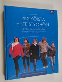 Yksiköistä yhteistyöhön : valintoja ja mahdollisuuksia ammatillisessa koulutuksessa