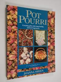 Pot pourri : creating long-lasting natural fragrances for the home