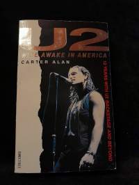 U2 - Wide Awake in America: 10 Years with U2 Backstage and Beyond