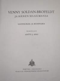 Venny Soldan-Brofeldt ja hänen maailmansa : luonnoksia ja muistelmia