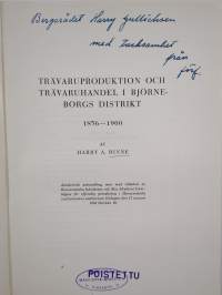 Trävaruproduktion och trävaruhandel i Björneborgs distrikt, 1856-1900 (tekijän omiste)