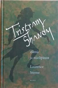 Tristram Shandy - elämä ja mietteet.  (Klassikko)